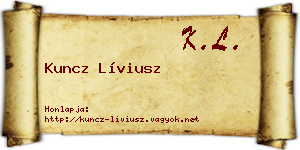 Kuncz Líviusz névjegykártya